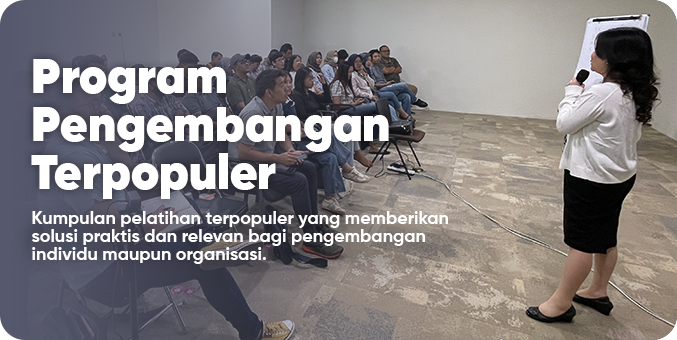 Kumpulan pelatihan terpopuler yang memberikan solusi praktis dan relevan bagi pengembangan individu maupun organisasi.