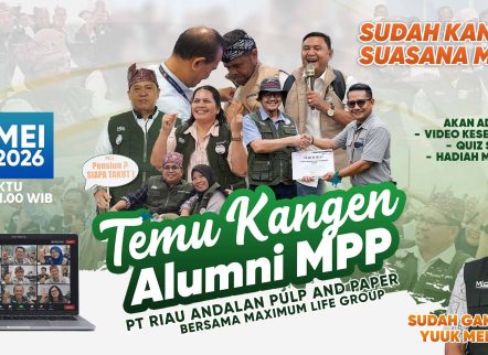 Temu kangen alumni MPP PT Riau Andalan Pulp and Paper 2026 bersama Maximum Life Group, reuni MPP RAPP online Zoom, networking alumni PT RAPP, acara alumni MPP Indonesia, reuni profesional pulp and paper Indonesia